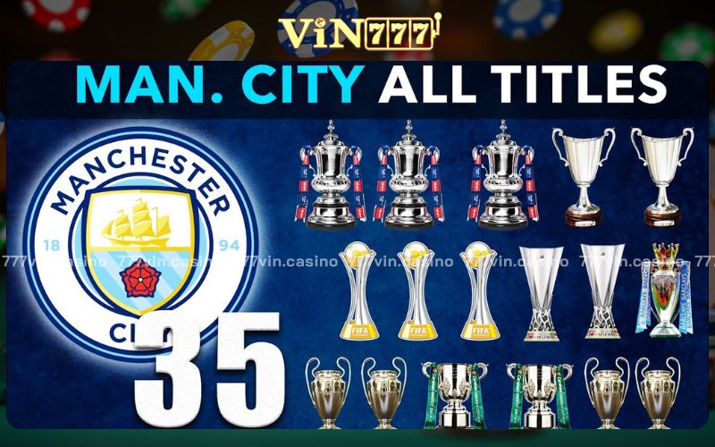 Manchester City vươn lên nhanh chóng với bộ sưu tập danh hiệu "khổng lồ"